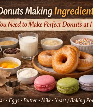Donuts Making Ingredients What You Need to Make Perfect Donuts at Home